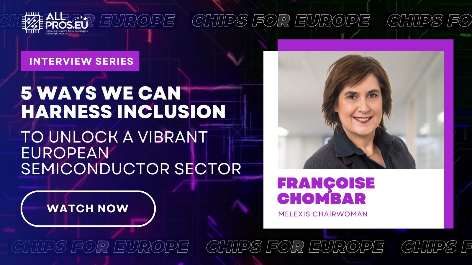 ALLPROS.eu Interview with Françoise Chombar, MELEXIS Chairwoman