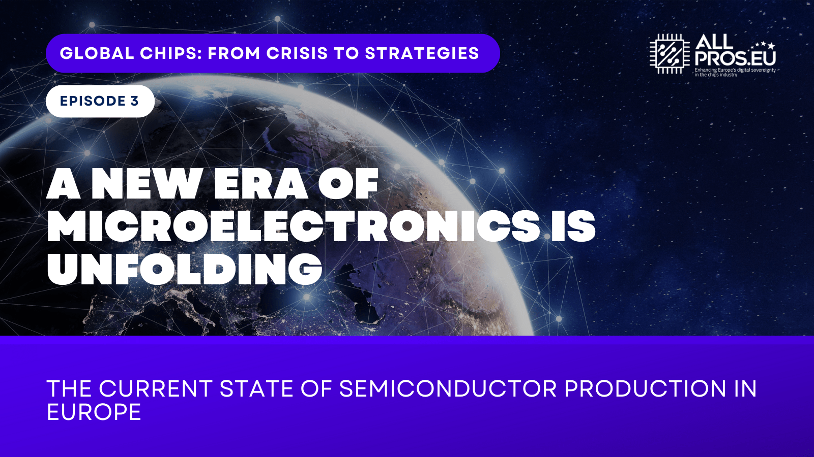 A NEW ERA OF MICROELECTRONICS IS UNFOLDING: THE CURRENT STATE OF SEMICONDUCTOR PRODUCTION IN EUROPE
