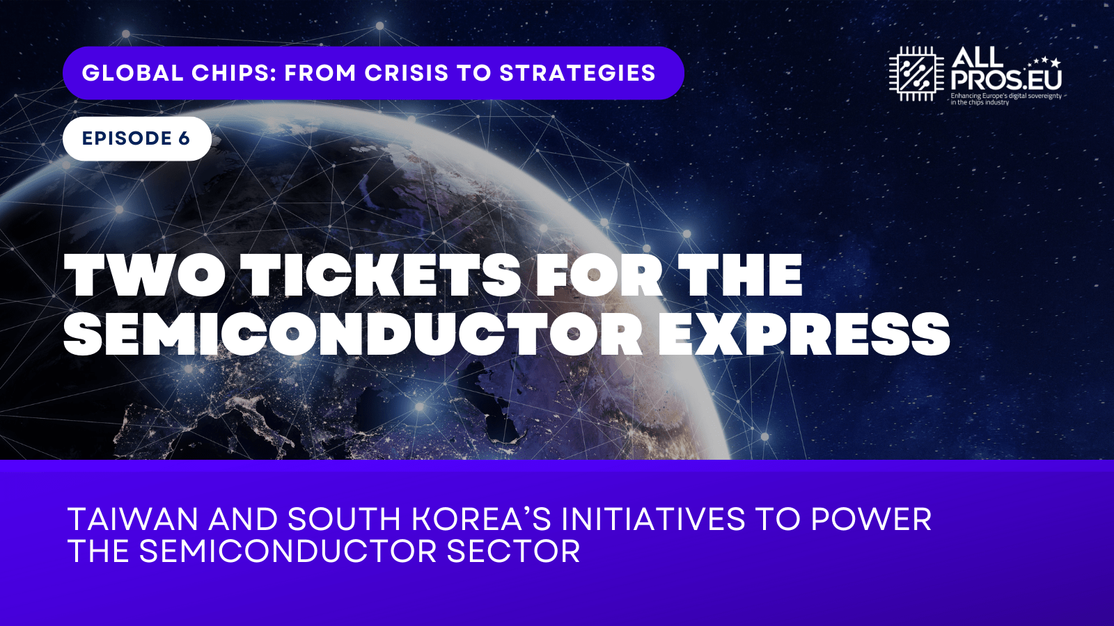Two tickets for the Semiconductor Express: Taiwan and South Korea’s initiatives to power the semiconductor sector