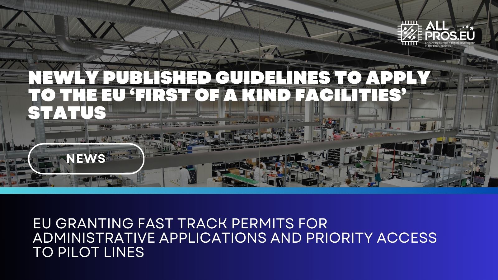 Newly published guidelines to apply to the EU ‘first of a kind facilities’ status