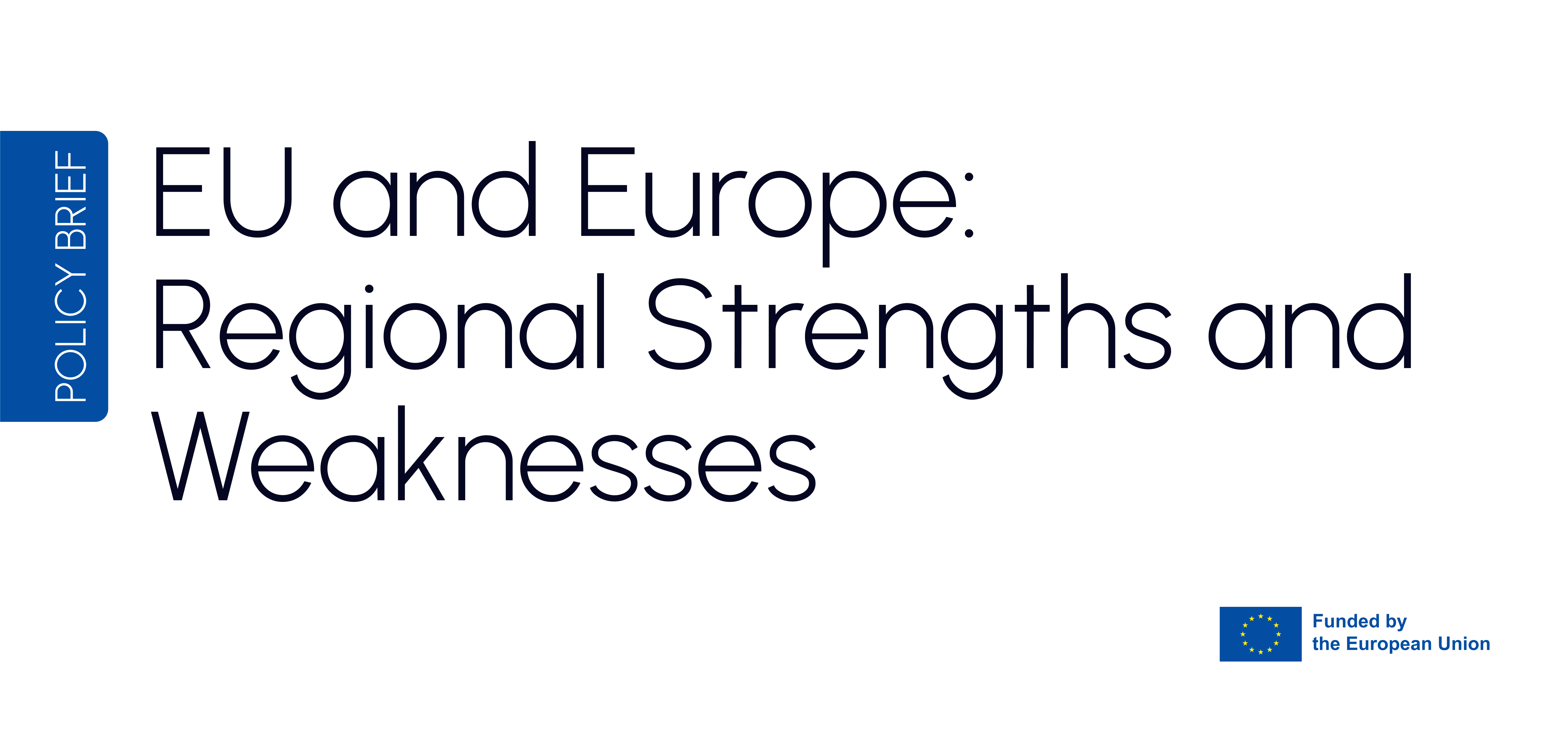 Policy Brief: "EU and Europe: Regional Strengths and Weaknesses"